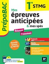 Prépabac - Mes épreuves anticipées Français et Maths + mes spé - 1ere STMG - Laurence Nouger ; Laurent Izard ; Frédéric Ginoux ; Emmanuel Dupuy ; Sophie Saulnier ; Hélène Bernard ; Laure Warot ; Swann Spies ; Bérangère Touet ; Denise Maréchal - 9782216180462