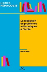 Hatier Pédagogie - La résolution de problèmes arithmétiques à l'école - Roland Charnay ; Pascal Hervé - 9782218949531