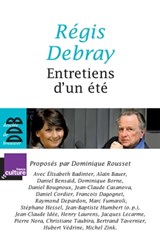 Entretiens d'un été - Régis Debray ; Dominique Rousset - 9782220063591