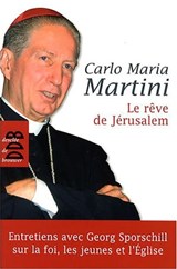 Le rêve de Jérusalem - Carlo Maria Martini - 9782220063713