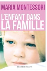 L'enfant dans la famille - Maria Montessori - 9782220085050