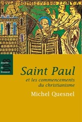 Saint Paul et les commencements du christianisme - Michel Quesnel - 9782220092935