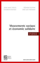 Mouvements sociaux et économie solidaire - Jose Luis Coraggio ; Jean-Louis Laville ; Geoffrey Pleyers ; Madame Elisabetta Bucolo - 9782220094199