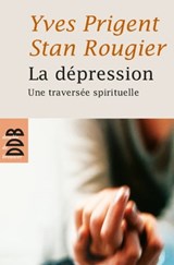 La dépression - Yves Prigent ; Stan Rougier - 9782220094878