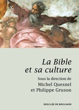 La Bible et sa culture - Michel Quesnel ; Philippe Gruson - 9782220095967