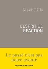 L'esprit de réaction - Mark Lilla - 9782220096308