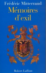 Mémoires d'exil - Frédéric Mitterrand - 9782221117484