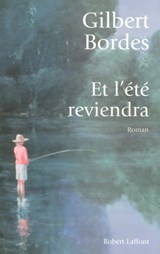 Et l'été reviendra - Gilbert Bordes - 9782221118177