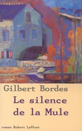 Le silence de la mule - Gilbert Bordes - 9782221118276