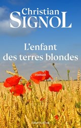 L'enfant des terres blondes - Christian Signol - 9782221121481