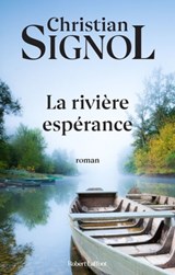 La rivière espérance - tome 1 - NE - Christian Signol - 9782221121511