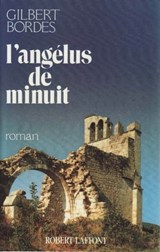 L'angélus de minuit - Gilbert Bordes - 9782221125113