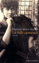 La belle camarade - Martine Marie Muller - 9782221125557