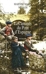 Les amants du pont d'Espagne - Martine Marie Muller - 9782221125632