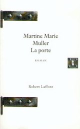 La porte - Martine Marie Muller - 9782221125663