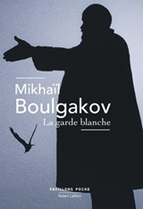 La Garde blanche - Mikhaïl Bulgakov - 9782221132241