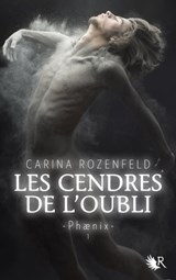 Phaenix - tome 1 - Les cendres de l'oubli - Carina Rozenfeld - 9782221133415