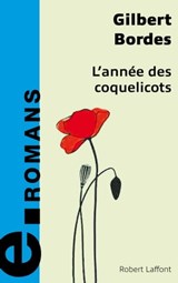 L'année des coquelicots - e-romans - Gilbert Bordes - 9782221137864