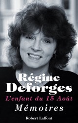 L'enfant du 15 août - Régine Deforges - 9782221140147