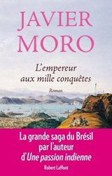 L'empereur aux mille conquêtes - Javier Moro - 9782221145579