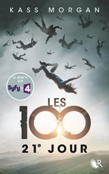 Les 100 - tome 2 21e jour - Kass Morgan - 9782221156421