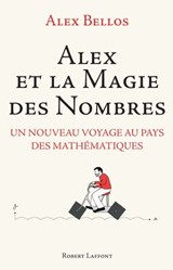Alex et la magie des nombres - Alex Bellos - 9782221157176