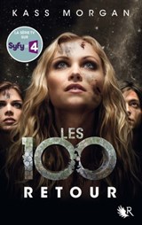 Les 100 - tome 3 Retour - Kass Morgan - 9782221159231