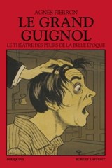 Le grand guignol - Agnès Pierron ; Collectif - 9782221191323