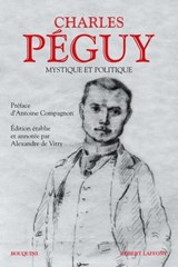 Mystique et Politique - Charles Péguy ; Antoine Compagnon ; Alexandre de Vitry - 9782221191392
