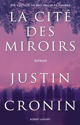 La cité des miroirs - Justin Cronin - 9782221200421