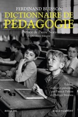 Dictionnaire de pédagogie - Ferdinand Buisson ; Pierre Nora ; Philippe Meirieu ; Patrick Dubois - 9782221215029