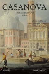 Casanova - Histoire de ma vie - tome 3 - Nouvelleédition - Giacomo Casanova ; Jean-Christophe Igalens ; Erik Leborgne - 9782221219294