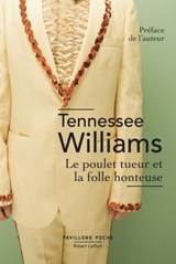 Le Poulet tueur et la folle honteuse - Tennessee Williams - 9782221248393