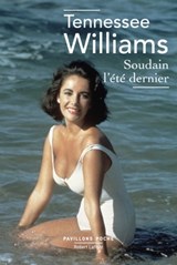 Soudain l'été dernier - Tennessee Williams ; Bernard Oudin - 9782221252239