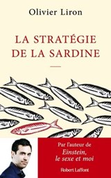 La Stratégie de la sardine - Olivier Liron - 9782221259078