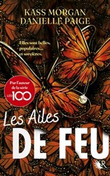 Les Ailes de feu - Kass Morgan ; Danielle Paige - 9782221260500