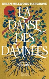 La Danse des damnées - Kiran Millwood Hargrave - 9782221266618