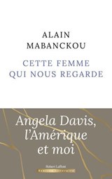 Cette femme qui nous regarde - Alain Mabanckou - 9782221277263