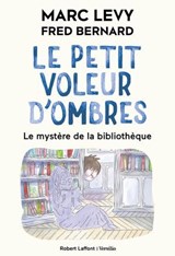 Le Petit voleur d'ombres - Tome 8 - Le Mystère de la bibliothèque - Marc Levy - 9782221277591