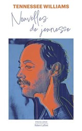 Nouvelles de jeunesse - Tennessee Williams - 9782221279588
