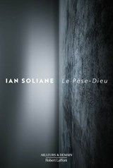 Le Pèse-Dieu - Ian Soliane - 9782221282304