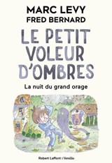 Le Petit Voleur d'ombres - Tome 6 : La Nuit du grand orage - Format souple - Marc Levy - 9782221282724