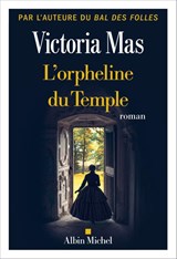L'Orpheline du temple - Victoria Mas - 9782226493835