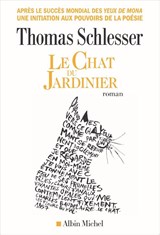 Le Chat du jardinier - Thomas Schlesser - 9782226507389
