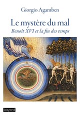 Le mystère du mal - Giorgio Agamben - 9782227491090