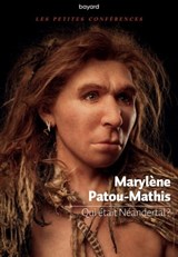 Qui était Néandertal ? - Marylène Patou-Mathis - 9782227497740