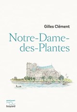 Notre-Dame-des-Plantes - Gilles Clément - 9782227499003