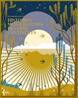 Histoires merveilleuses des cinq continents - Ré Soupault ; Philippe Soupault - 9782232146282