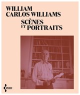 Scènes et portraits - William Carlos Williams - 9782232146909