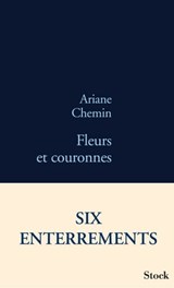 Fleurs et couronnes - Ariane Chemin - 9782234065598